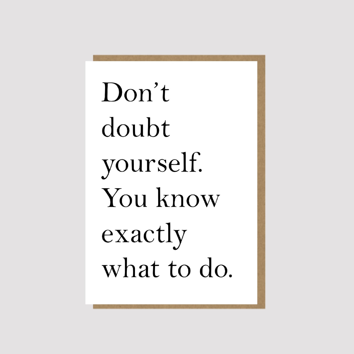 Don't Doubt Yourself - thinking of you card