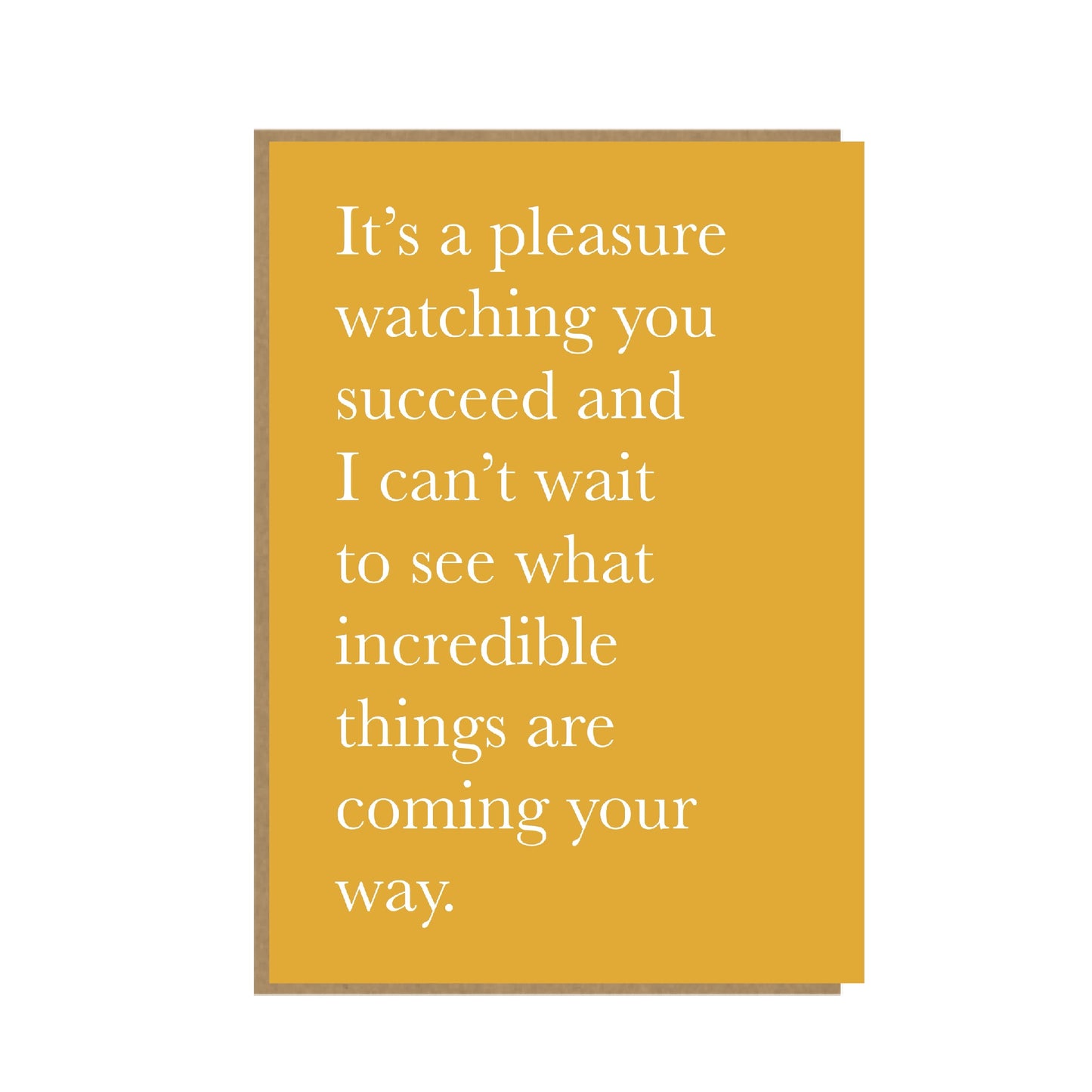 Pleasure watching you succeed - sentimental card - typography card