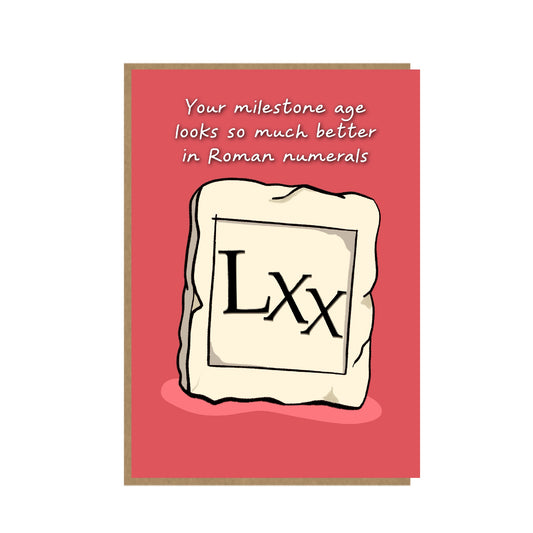Roman Numerals - Age 70 - Funny Seventieth Birthday Card