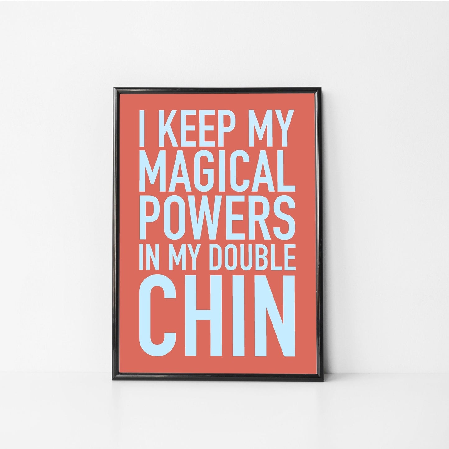 Double Chin - wall art gift