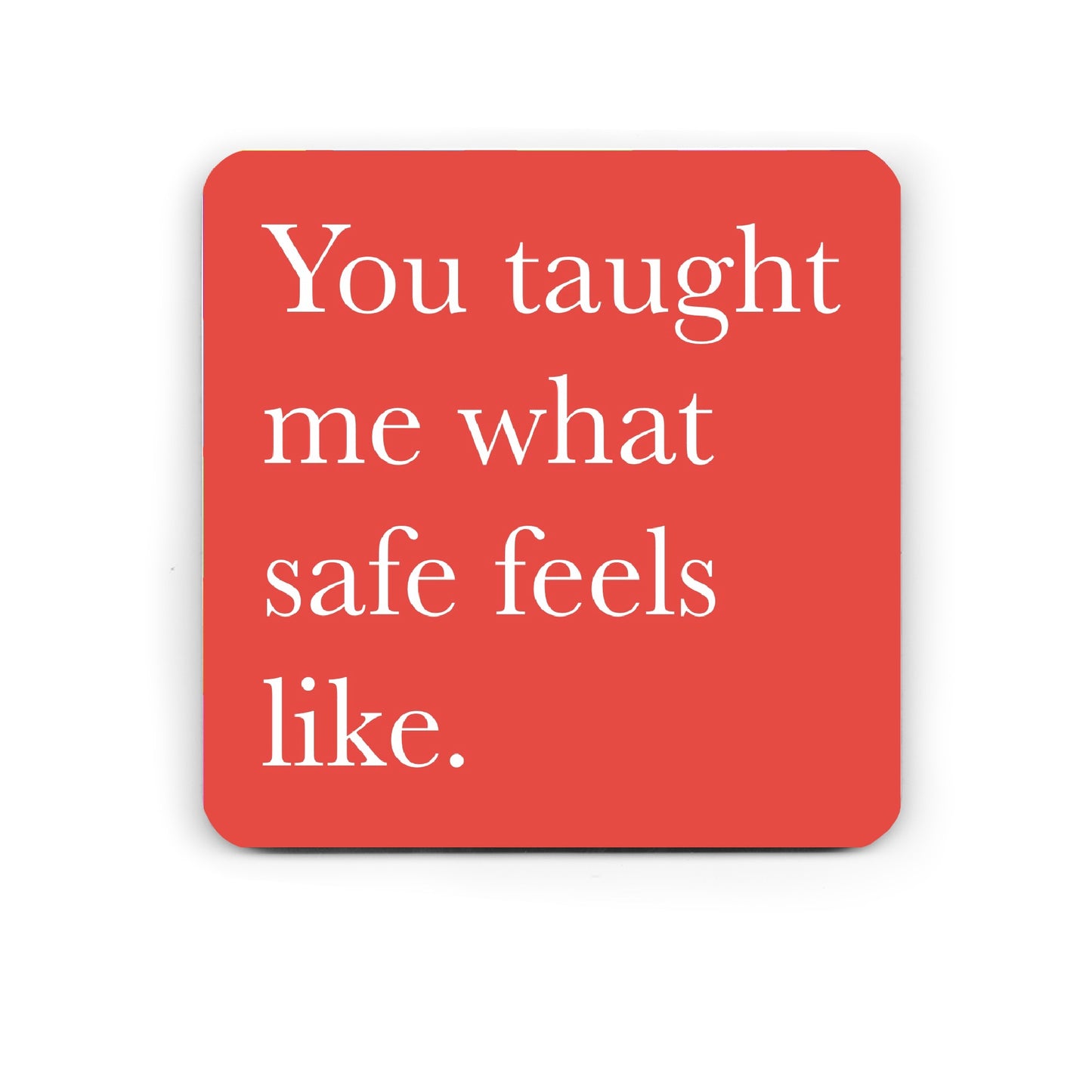 You taught me - motivational coaster
