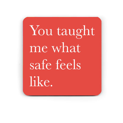 You taught me - motivational coaster