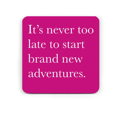 Never too late - motivational coaster