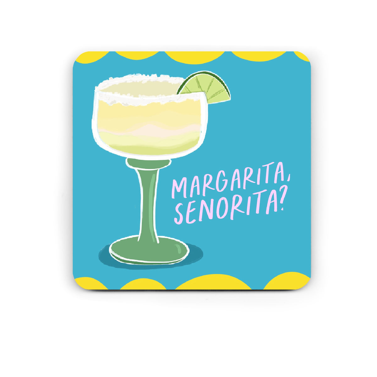 Funny Drinks Coaster - Margarita Coaster - cocktail coaster
