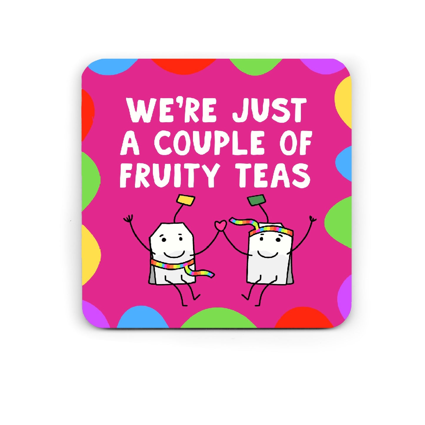 Funny Drinks Coaster - LGBT Gift- Tea Lover - Valentine's Gift - Fruity Tea