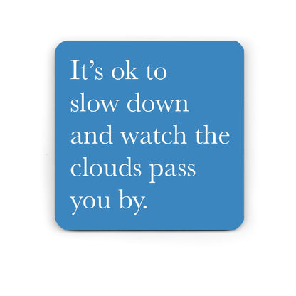 Slow down - motivational coaster