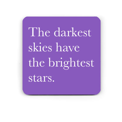 Darkest skies - motivational coaster