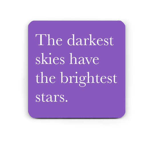 Darkest skies - motivational coaster
