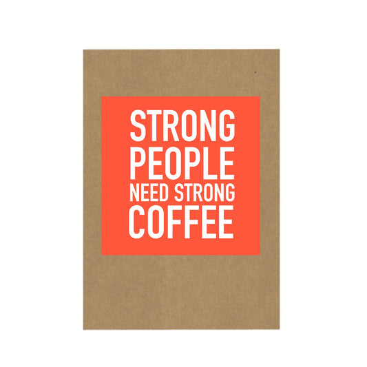 Strong Coffee Coaster
