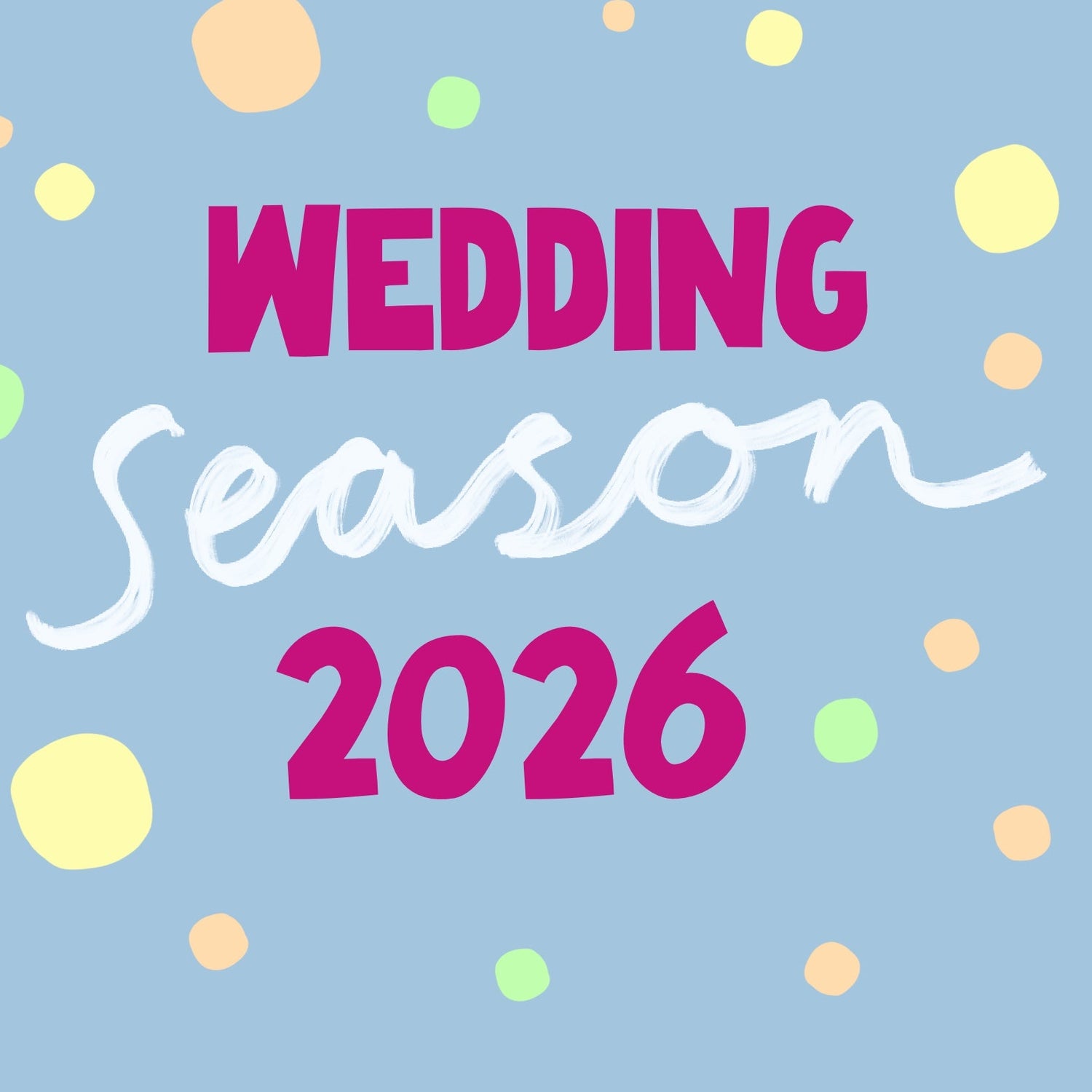 Promotional graphic for 'Wedding Season 2026' with colorful dots on a light blue background