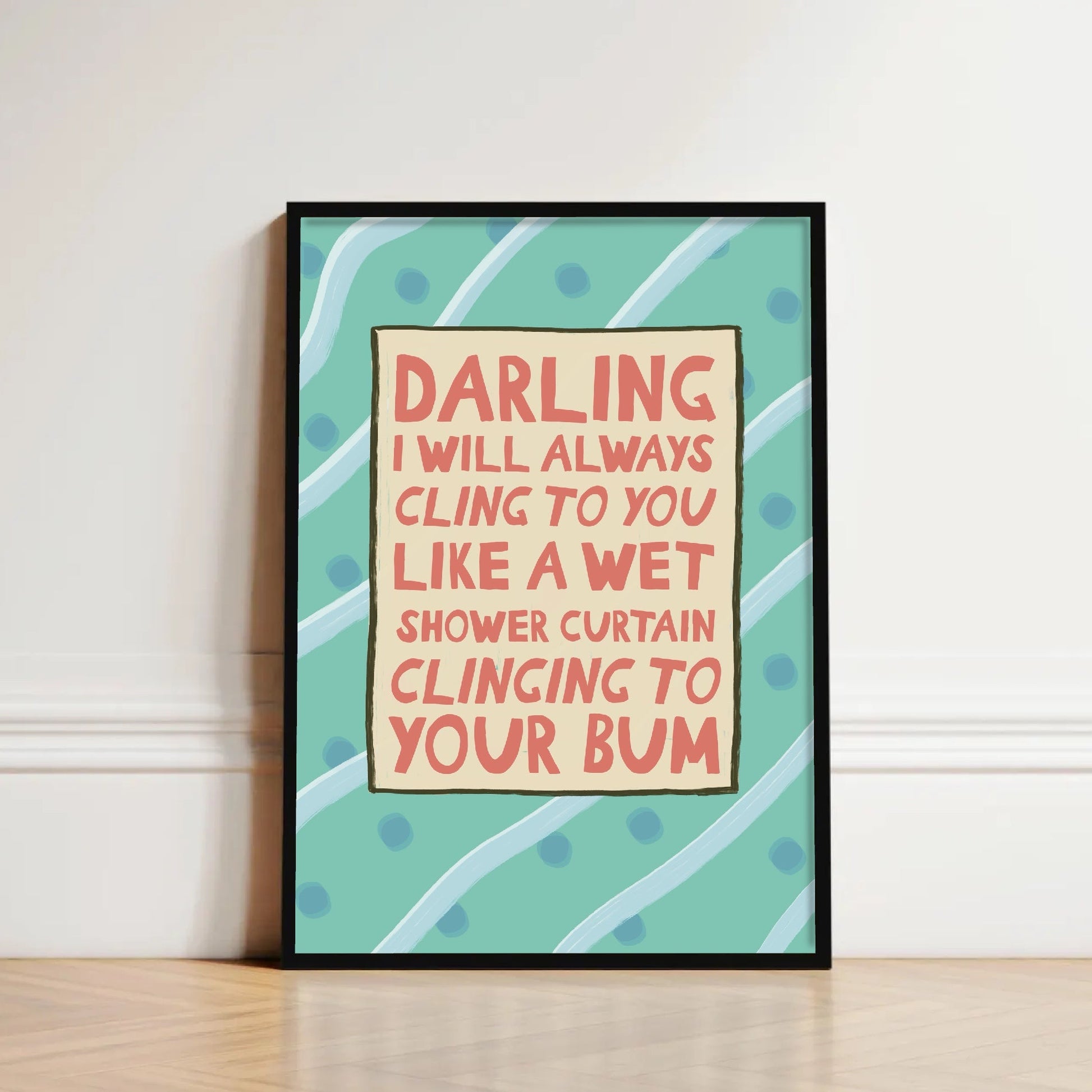 Framed poster with humorous text on a light background