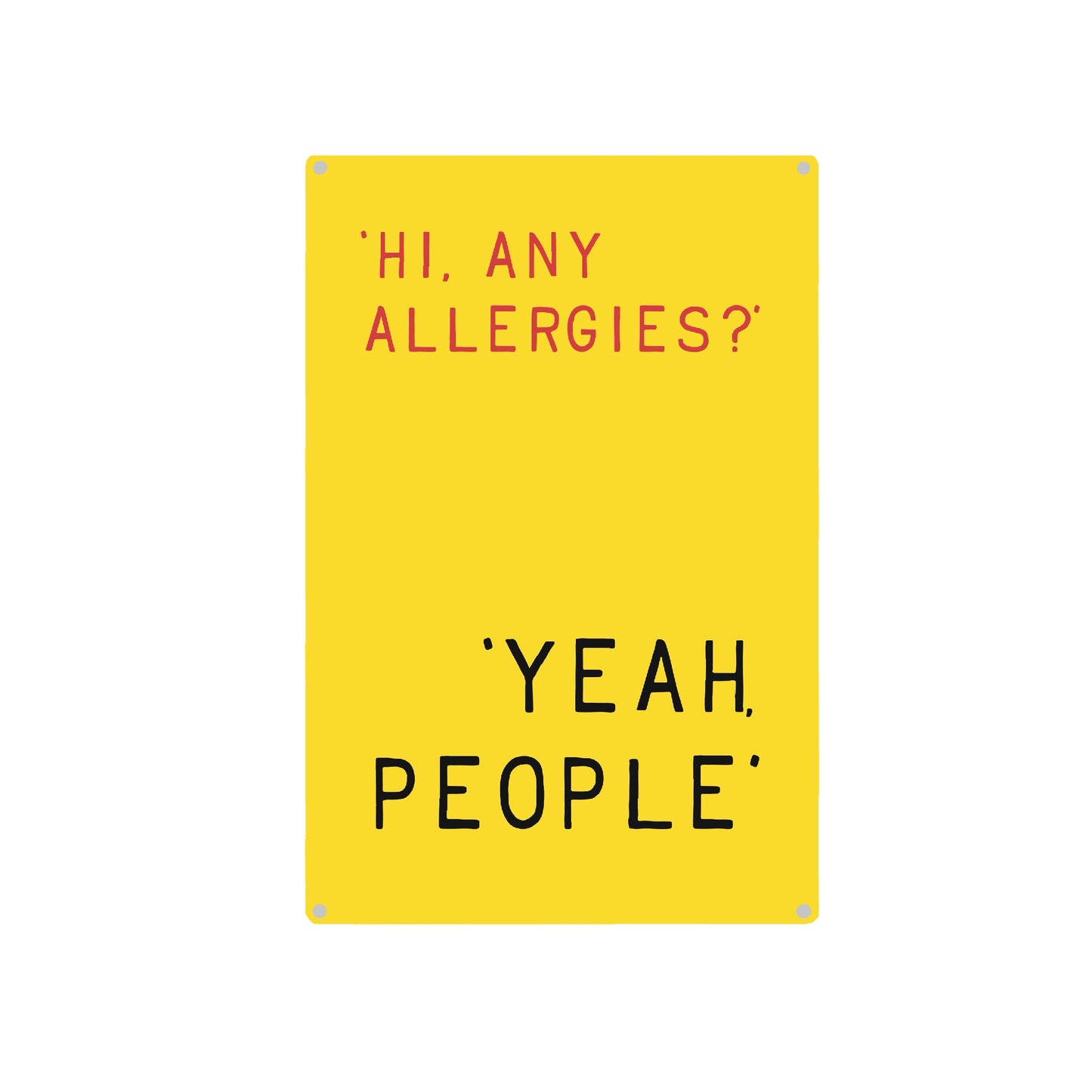 Any Allergies - Funny Metal Vintage Sign