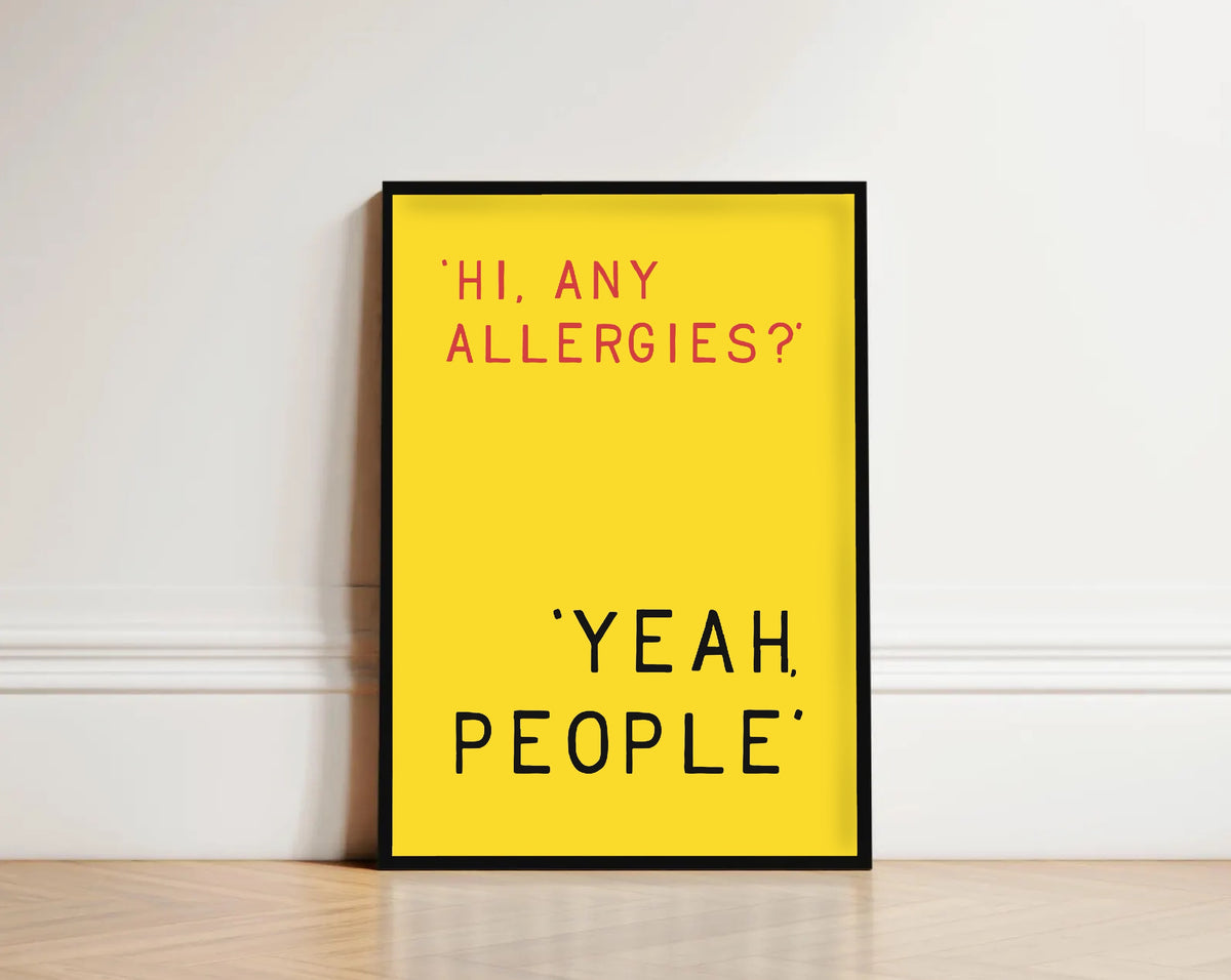 Any Allergies? - Funny Print - Kitchen Print