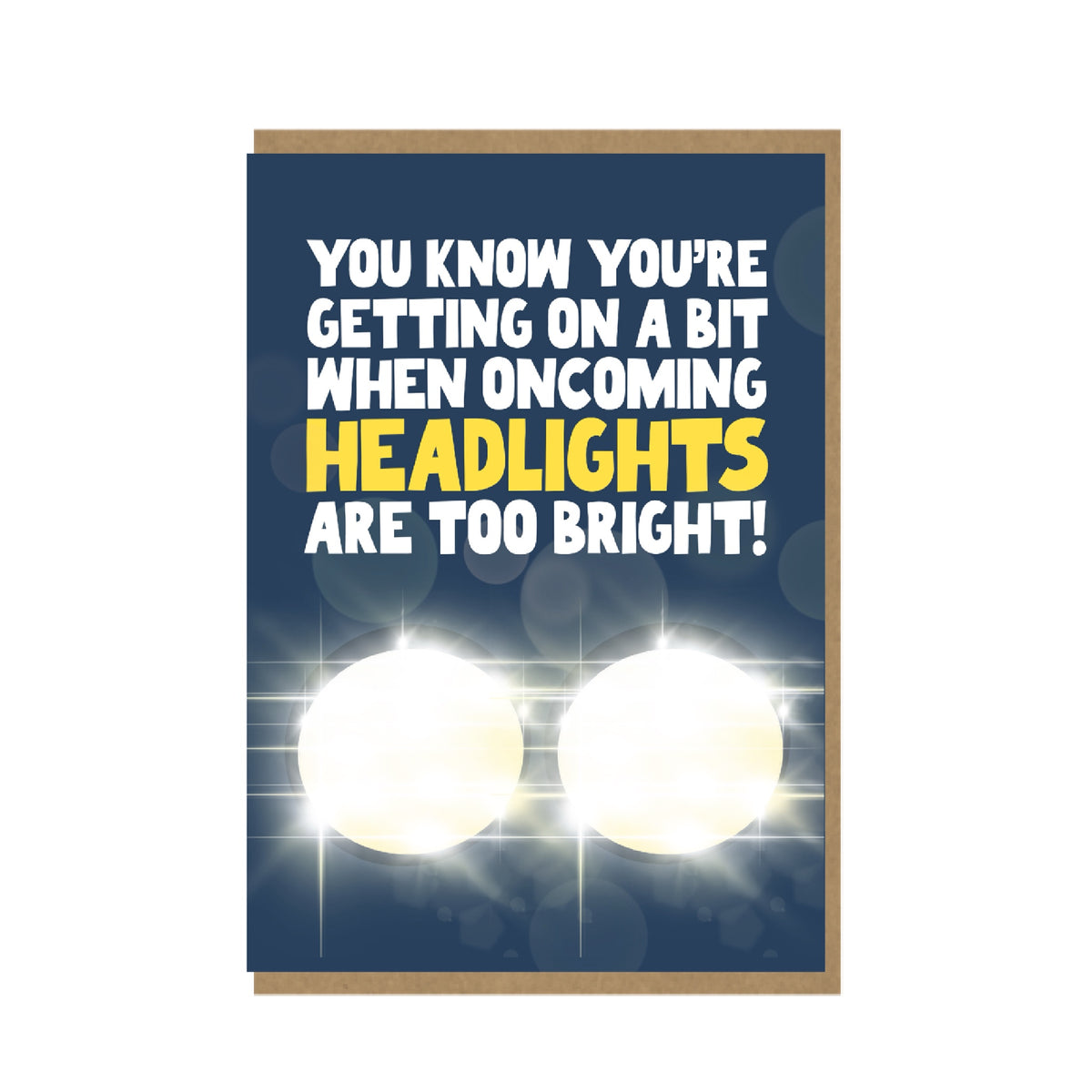 Funny Birthday Card - Bright Headlights