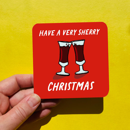 Funny Christmas Drinks Coaster - Sherry Christmas