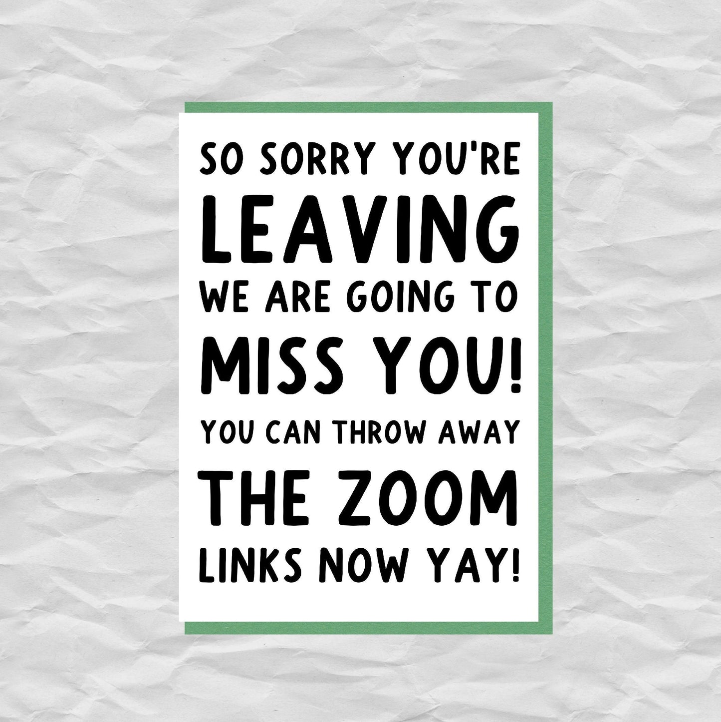 Zoom - funny sorry you're leaving card