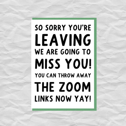 Zoom - funny sorry you're leaving card